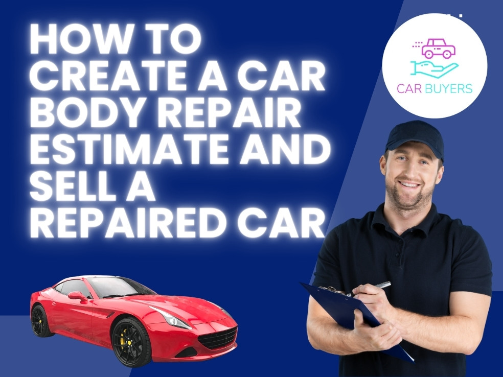 blogs/How to Create a Car Body Repair Estimate and Sell a Repaired Car
